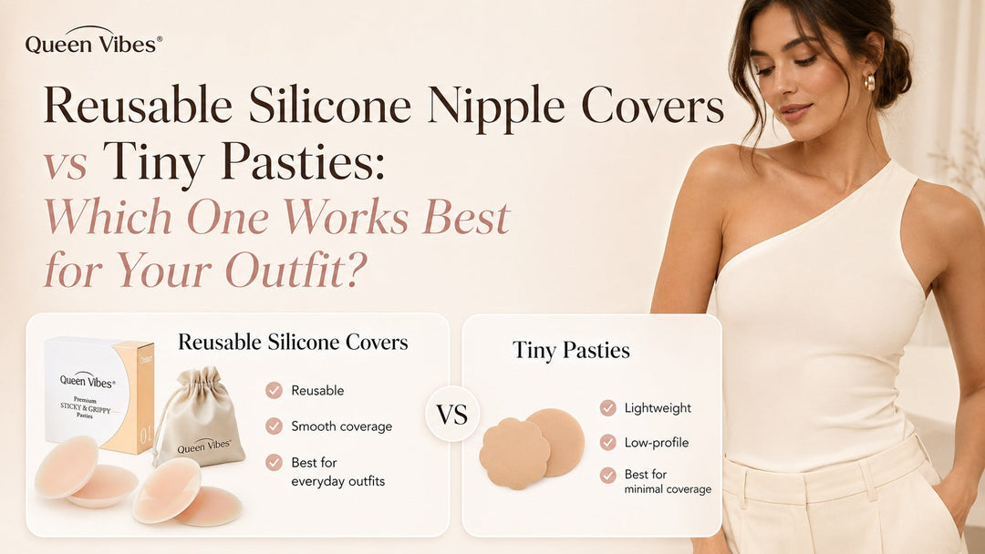 Reusable Silicone Nipple Covers vs Tiny Pasties