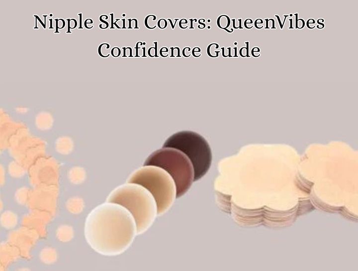Nipple Cover Guide