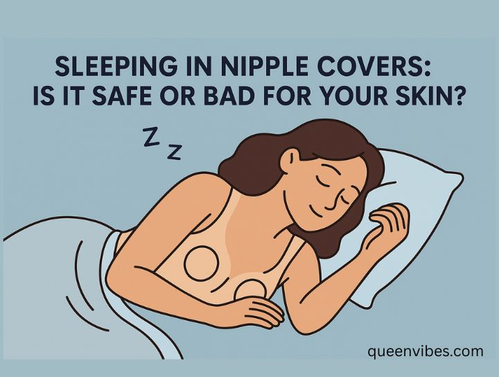 Sleeping in Nipple Covers
