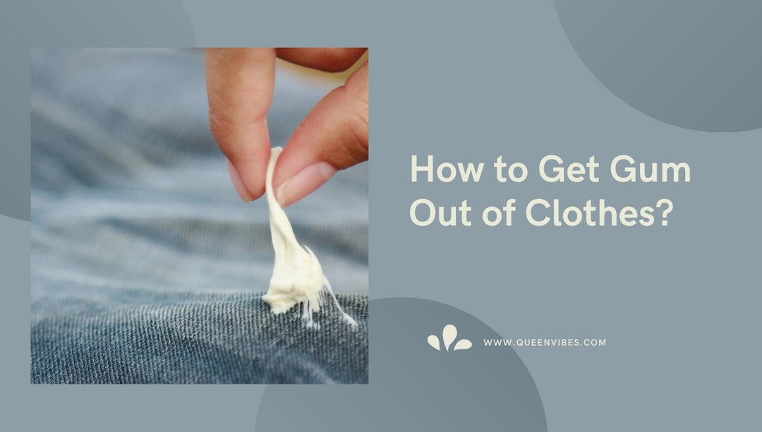 How to Get Gum Out of Clothes Without Ruining the Fabric?